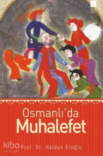 Osmanlı'da Muhalefet - Kitapiks.com