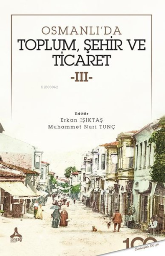 Osmanlı'da Toplum Şehir ve Ticaret 3 - Kitapiks.com