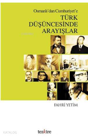 Osmanlı'dan Cumhuriyet'e Türk Düşüncesinde Arayışlar - Kitapiks.com