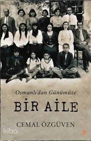 Osmanlı'dan Günümüze Bir Aile - Kitapiks.com