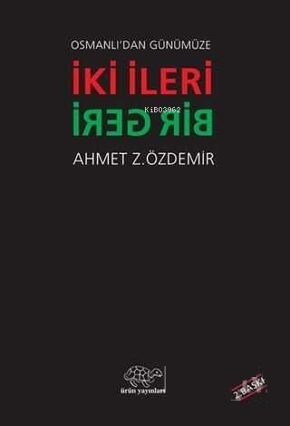 Osmanlı'dan Günümüze İki İleri Bir Geri - Kitapiks.com