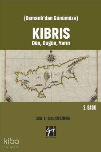Osmanlı'dan Günümüze Kıbrıs Dün, Bugün, Yarın - Kitapiks.com