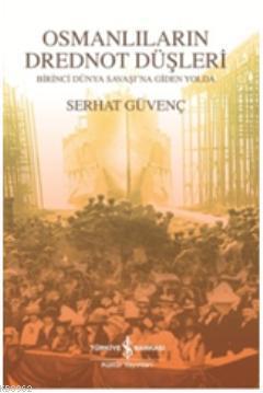 Osmanlıların Drednot Düşleri - Kitapiks.com
