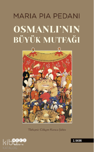 Osmanlı'nın Büyük Mutfağı - Kitapiks.com