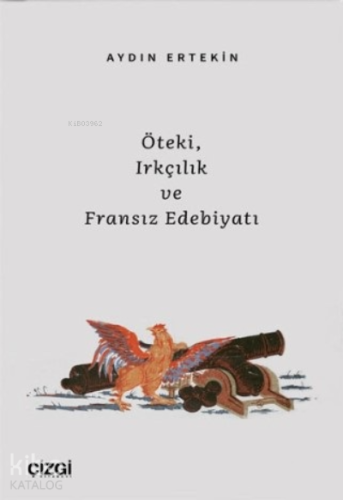Öteki Irkçılık ve Fransız Edebiyatı - Kitapiks.com