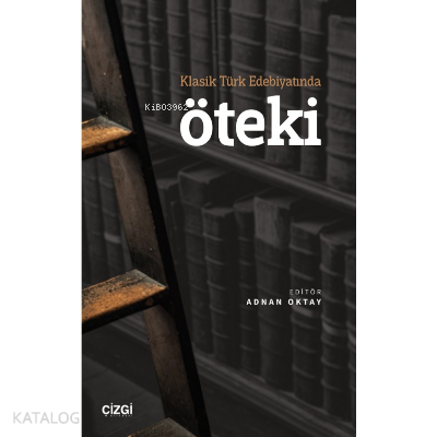 Öteki;;Klasik Türk Edebiyatında - Kitapiks.com
