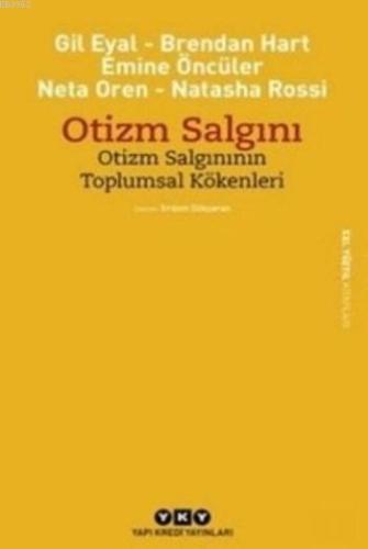 Otizm Salgını; Otizm Salgınının Toplumsal Kökenleri - Kitapiks.com