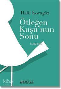 Ötleğen Kuşunun Sonu - Kitapiks.com