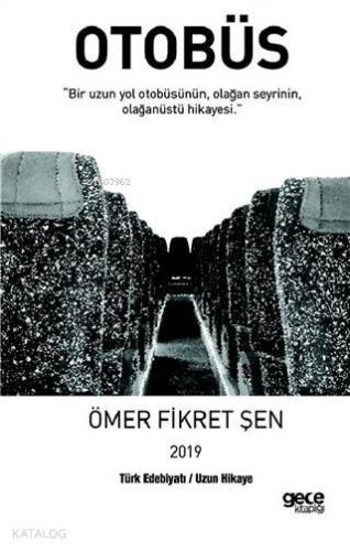 Otobüs; 2019 Türk Edebiyatı / Uzun Hikaye - Kitapiks.com