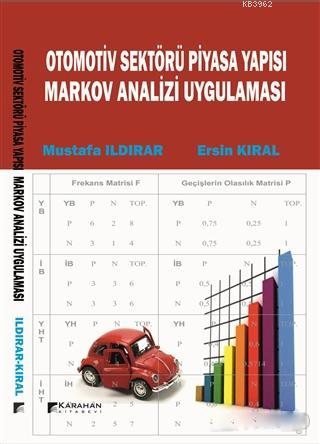 Otomotiv Sektörü Piyasa Yapısı Markov Analiz Uygulaması - Kitapiks.com