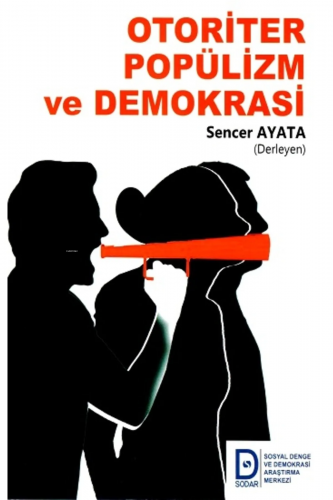 Otoriter Popülizm ve Demokrasi - Kitapiks.com