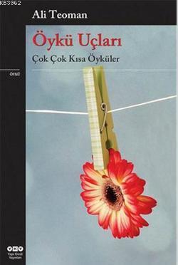 Öykü Uçları; Çok Çok Kısa Öyküler - Kitapiks.com