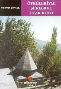 Öyküleriyle Şiirlerde Ocak Köyü - Kitapiks.com