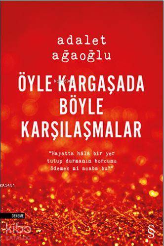 Öyle Kargaşada Böyle Karşılaşmalar - Kitapiks.com
