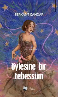 Öylesine Bir Tebessüm - Kitapiks.com