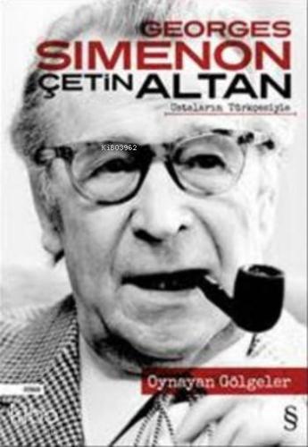 Oynayan Gölgeler; Çetin Altan Ustaların Türkçesiyle - Kitapiks.com
