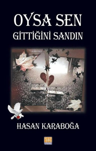 Oysa Sen Gittiğini Sandın - Kitapiks.com