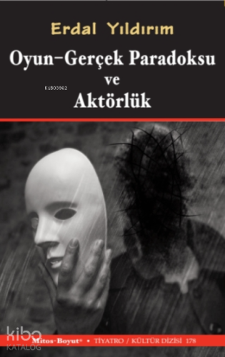 Oyun - Gerçek Paradoksu ve Aktörlük - Kitapiks.com
