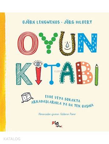 Oyun Kitabı; Evde veya Sokakta Arkdaşlarınla ya da Tek Başına - Kitapi