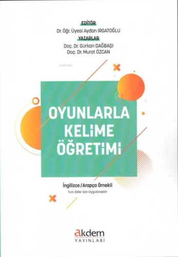 Oyunlarla Kelime Öğretimi ;(İngilizce - Arapça Örnekli) - Kitapiks.com
