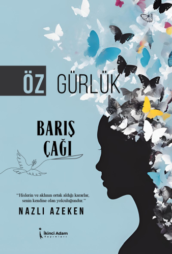 Öz Gürlük Barış Çağı - Kitapiks.com
