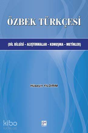 Özbek Türkçesi; Dilbilgisi-Alıştırmalar-Konuşma-Metinler - Kitapiks.co