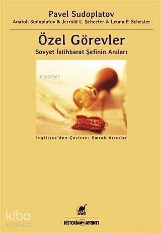 Özel Görevler - Sovyet İstihbarat Şefinin Anıları - Kitapiks.com