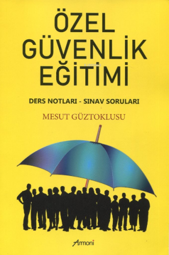 Özel Güvenlik Eğitimi;Ders Notları - Sınav soruları - Kitapiks.com