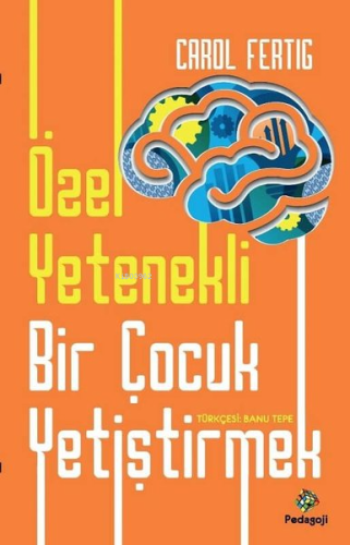 Özel Yetenekli Bir Çocuk Yetiştirmek - Kitapiks.com