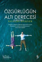Özgürlüğün Altı Derecesi - Kitapiks.com