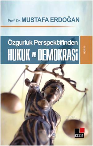 Özgürlük Perspektifinden Hukuk ve Demokrasi - Kitapiks.com
