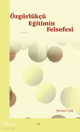 Özgürlükçü Eğitimin Felsefesi - Kitapiks.com