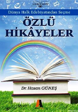 Özlü Hikayeler; Dünya Halk Edebiyatından Seçme - Kitapiks.com