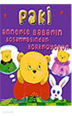 Paki Annemle Babamın Boşanmasından Korkmuyorum - Kitapiks.com
