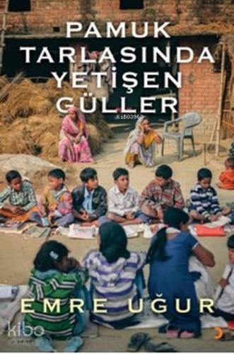 Pamuk Tarlasında Yetişen Güller - Kitapiks.com