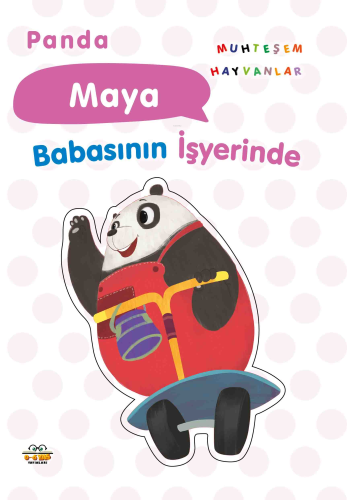 Panda Maya;Babasının İşyerinde - Kitapiks.com