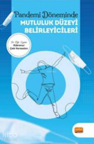 Pandemi Döneminde Mutluluk Düzeyi Belirleyicileri - Kitapiks.com