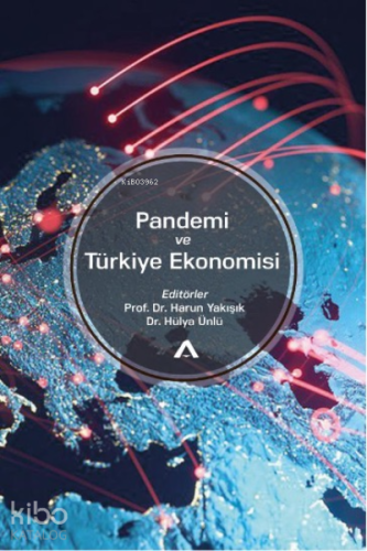 Pandemi ve Türkiye Ekonomisi;Sektörel Değerlendirmeler ve Yorumlar - K