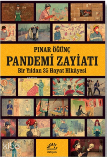 Pandemi Zayiatı;Bir Yıldan 35 Hayat Hikayesi - Kitapiks.com
