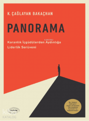 Panorama ;Karanlık İçgüdülerden Aydınlığa Liderlik Serüveni - Kitapiks