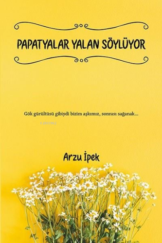 Papatyalar Yalan Söylüyor - Kitapiks.com