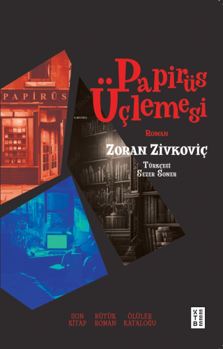Papirüs Üçlemesi;Son Kitap, Büyük Roman, Ölüler Kataloğu - Kitapiks.co