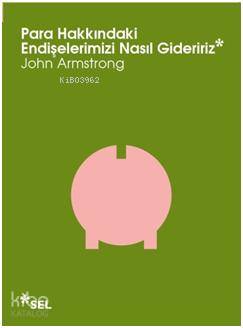 Para Hakkındaki Endişelerimizi Nasıl Gideririz - Kitapiks.com