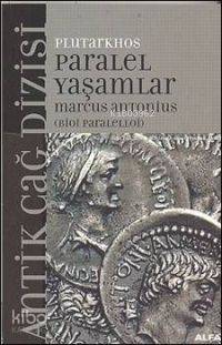 Paralel Yaşamlar; Marcus Antonıus - Kitapiks.com
