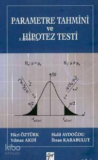 Parametre Tahmini ve Hipotez Testi (Ciltli) - Kitapiks.com