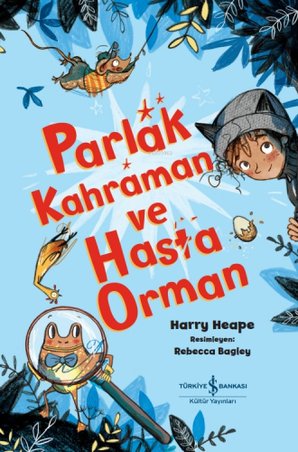 Parlak Kahraman Ve Hasta Orman - Kitapiks.com