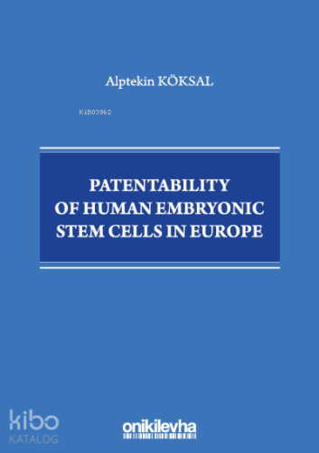 Patentability of Human Embryonic Stem Cells in Europe - Kitapiks.com