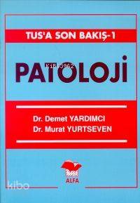 Patoloji TUS'a Son Bakış 1 - Kitapiks.com