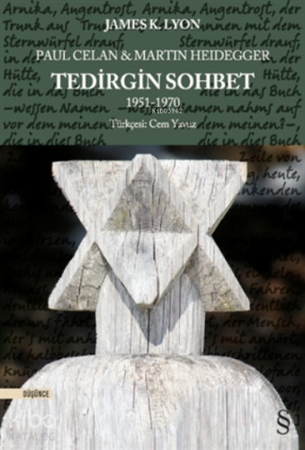 Paul Celan Ve Martin Heidegger - Tedirgin Sohbet;1951 - 1970 - Kitapik