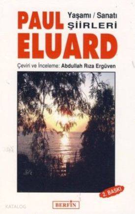 Paul Eluard - Yaşamı - Sanatı - Şiirleri - Kitapiks.com